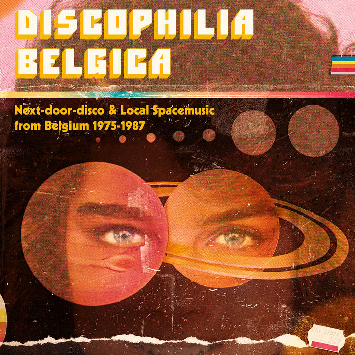 Discophilia Belgica : Next-door-disco & Local Spacemusic from Belgium 1975-1987