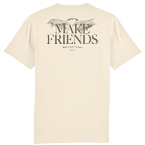 TRY TO MAKE FRIENDS' T-shirt